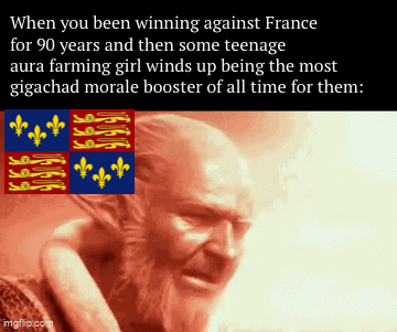 When you been winning against France for 90 years and then some teenage aura farming girl winds up being the most gigachad morale booster of all time for them: imgflip.com