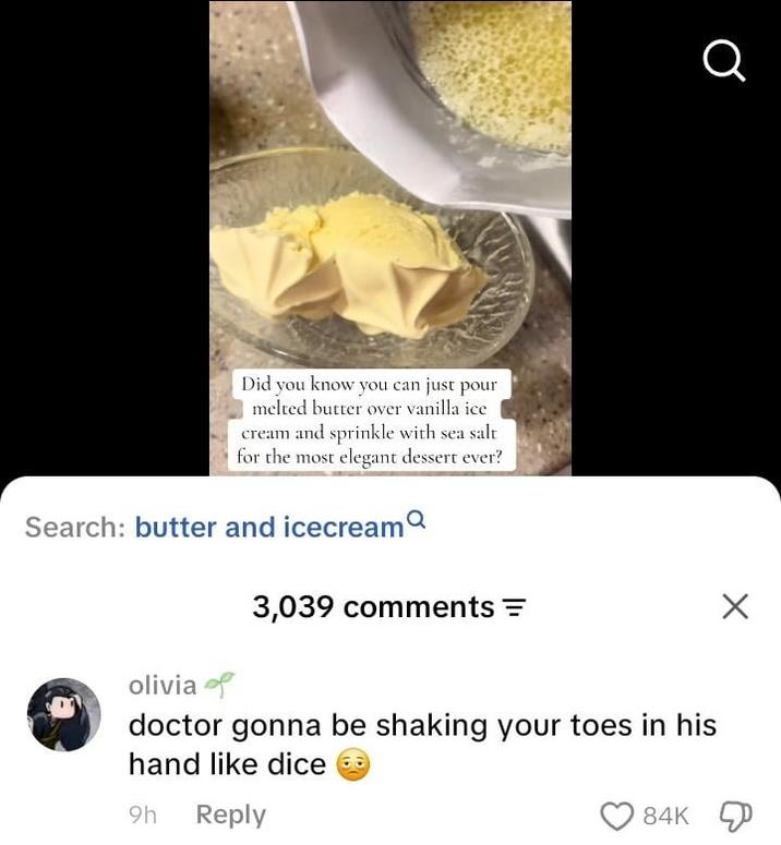 Did you know you can just pour melted butter over vanilla ice cream and sprinkle with sea salt for the most elegant dessert ever? Search: butter and icecream Q 3,039 comments = ☑ olivia doctor gonna be shaking your toes in his hand like dice → 9h Reply 84K