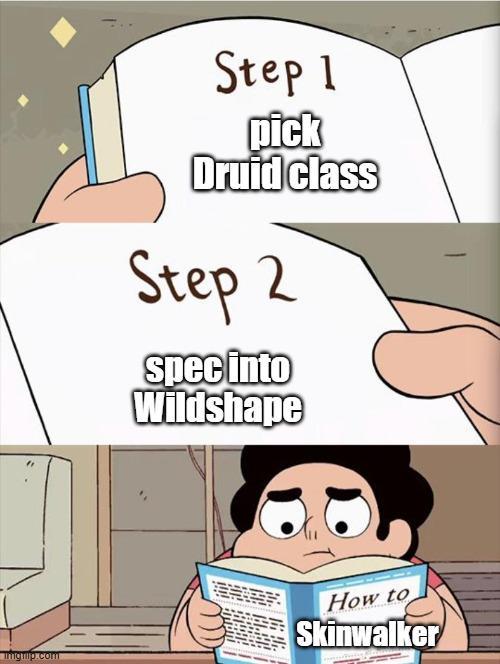 Step 1 pick Druid class Step 2 Spec into Wildshape imgrup.com How to Skinwalker