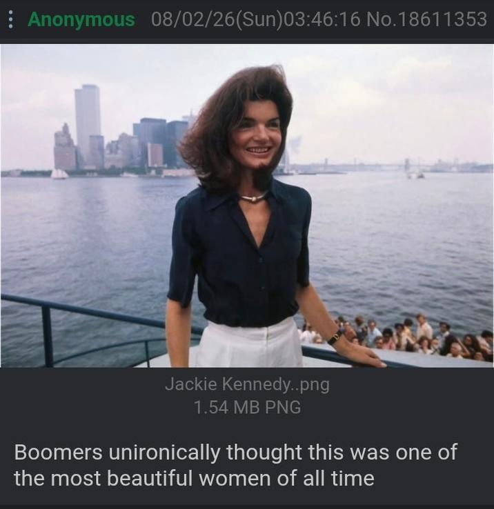 Anonymous 08/02/26(Sun)03:46:16 No. 18611353 Jackie Kennedy..png 1.54 MB PNG Boomers unironically thought this was one of the most beautiful women of all time