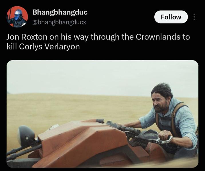 Bhangbhangduc @bhangbhangducx Follow Jon Roxton on his way through the Crownlands to kill Corlys Verlaryon