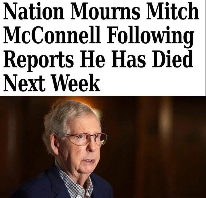 Nation Mourns Mitch McConnell Following Reports He Has Died Next Week