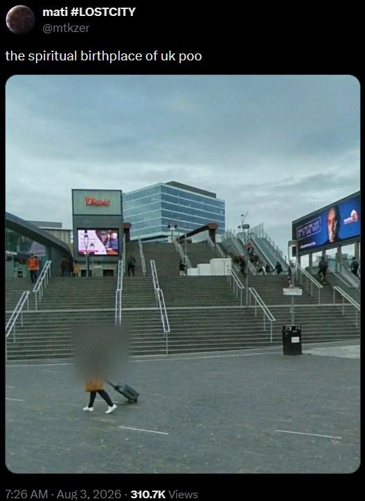 mati #LOSTCITY @mtkzer the spiritual birthplace of uk poo 7:26 AM - Aug 3, 2026 310.7K Views