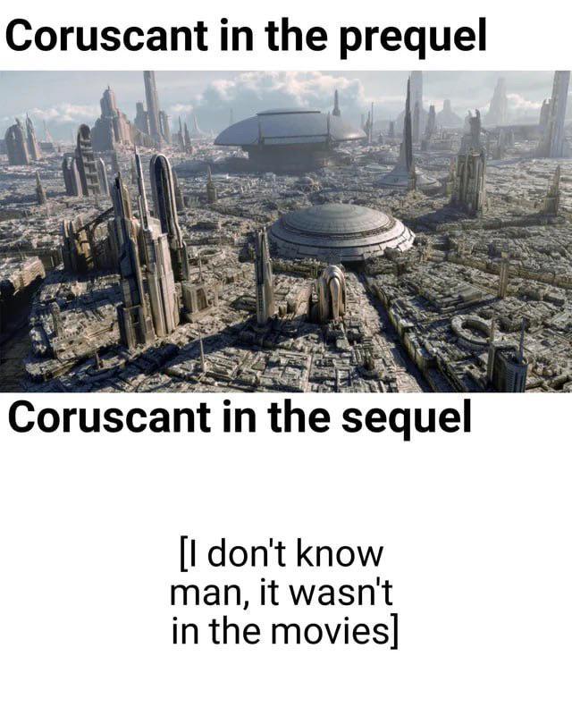 Coruscant in the prequel Coruscant in the sequel [I don't know man, it wasn't in the movies]