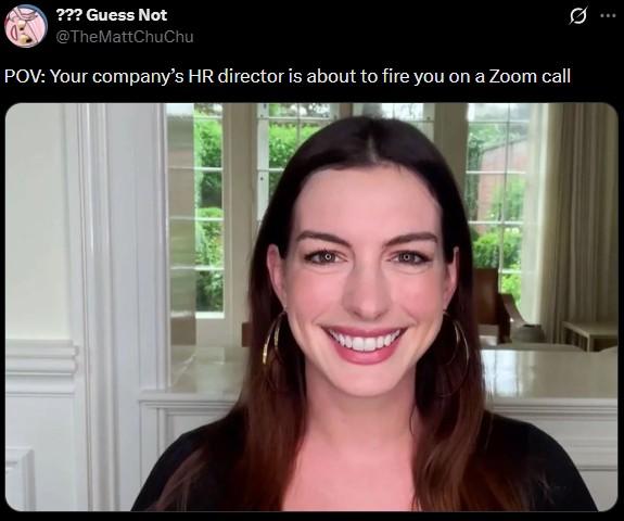 ??? Guess Not @TheMattChuChu POV: Your company's HR director is about to fire you on a Zoom call Ø ...