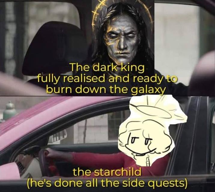 The dark king fully realised and ready to burn down the galaxy the starchild (he's done all the side quests)