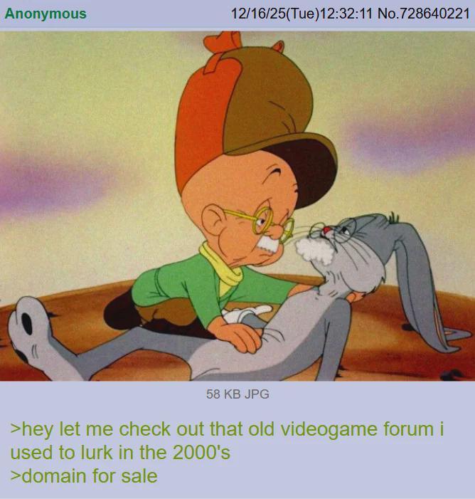 Anonymous 12/16/25(Tue)12:32:11 No.728640221 (( 58 KB JPG >hey let me check out that old videogame forum i used to lurk in the 2000's >domain for sale