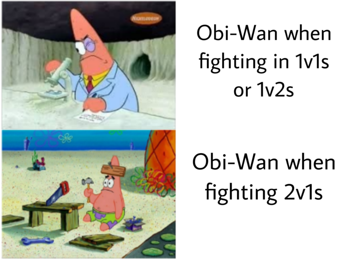 NICKELODEON Obi-Wan when fighting in 1v1s or 1v2s Obi-Wan when fighting 2v1s