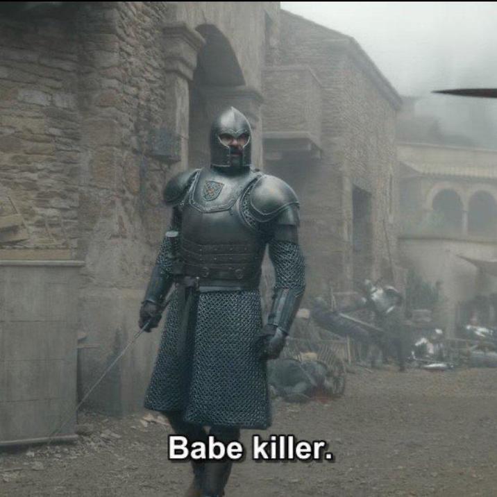 Babe killer.
