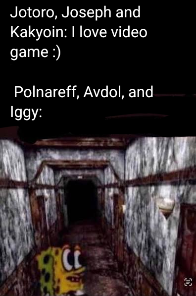 Jotoro, Joseph and Kakyoin: I love video game :) Polnareff, Avdol, and Iggy: C