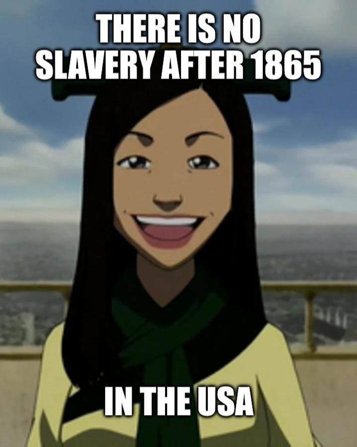 THERE IS NO SLAVERY AFTER 1865 IN THE USA