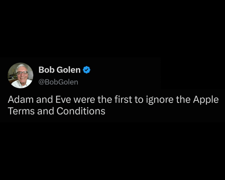 Bob Golen ❤ @BobGolen Adam and Eve were the first to ignore the Apple Terms and Conditions