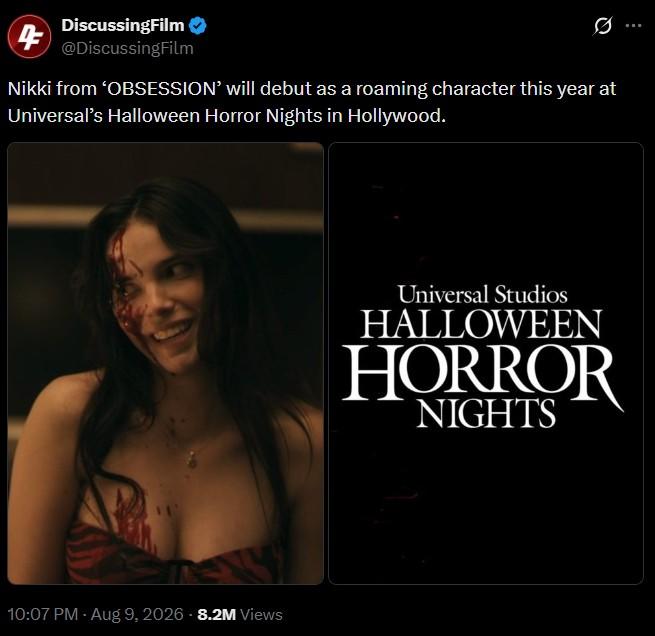 Eti DiscussingFilm ❤ @DiscussingFilm Nikki from 'OBSESSION' will debut as a roaming character this year at Universal's Halloween Horror Nights in Hollywood. 10:07 PM - Aug 9, 2026 -8.2M Views Universal Studios HALLOWEEN HORROR NIGHTS