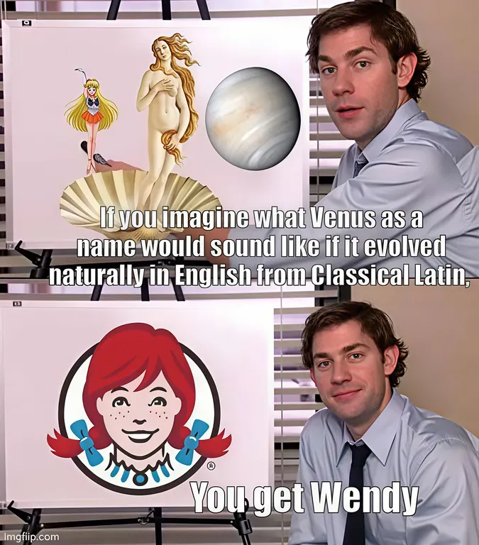 If you imagine what Venus as a name would sound like if it evolved naturally in English from Classical-Latin, a Imgflip.com You get Wendy