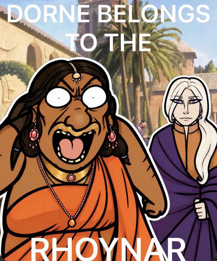 DORNE BELONGS TO THE RHOYNAR