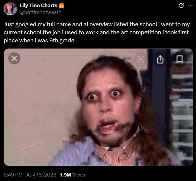 Lily Tino Charts @hotfirehotweath 0 Just googled my full name and ai overview listed the school i went to my current school the job i used to work and the art competition i took first place when i was 9th grade 5:49 PM - Aug 16, 2026 1.9M Views