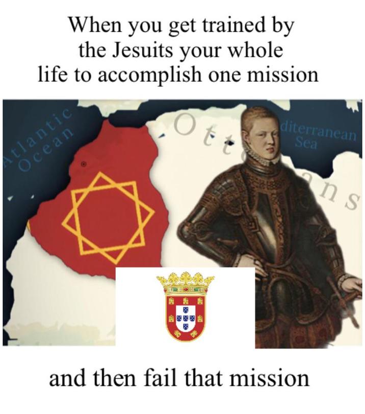 When you get trained by the Jesuits your whole life to accomplish one mission Atlantic Ocean diterranean Sea t ns and then fail that mission
