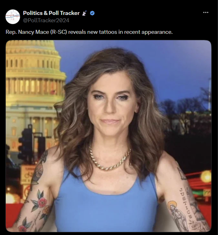 Politics & Poll Tracker @PollTracker2024 Rep. Nancy Mace (R-SC) reveals new tattoos in recent appearance. 80 STATICE 7