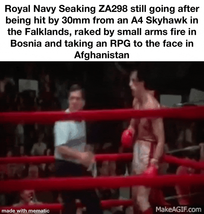 Royal Navy Seaking ZA298 still going after being hit by 30mm from an A4 Skyhawk in the Falklands, raked by small arms fire in Bosnia and taking an RPG to the face in Afghanistan made with mematic MakeAGIF.com