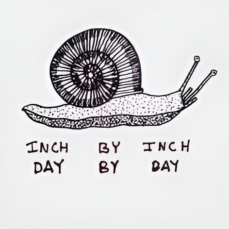INCH BY INCH DAY BY DAY