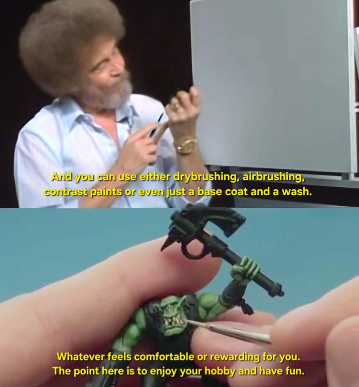 And you can use either drybrushing, airbrushing, contrast paints or even just a base coat and a wash. Whatever feels comfortable or rewarding for you. The point here is to enjoy your hobby and have fun.
