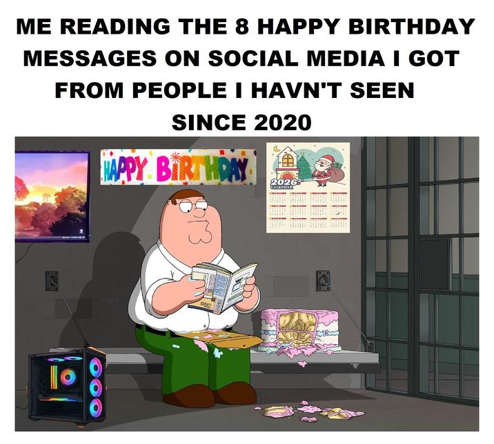 ME READING THE 8 HAPPY BIRTHDAY MESSAGES ON SOCIAL MEDIA I GOT FROM PEOPLE I HAVN'T SEEN SINCE 2020 HAPPY BIRTHDAY 2026 CALENDAR