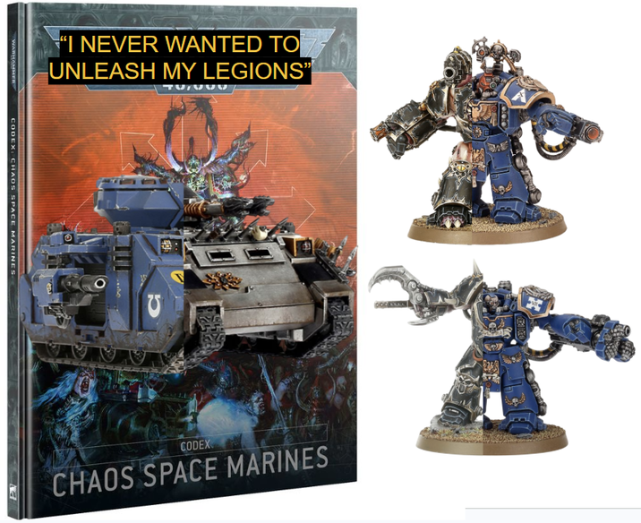 "I NEVER WANTED TO UNLEASH MY LEGIONS" WARHAMMER CODEX: CHAOS SPACE MARINES 200 Ω CODEX CHAOS SPACE MARINES