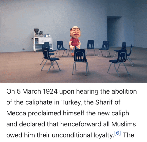 On 5 March 1924 upon hearing the abolition of the caliphate in Turkey, the Sharif of Mecca proclaimed himself the new caliph and declared that henceforward all Muslims owed him their unconditional loyalty. [6] The