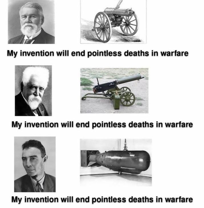 My invention will end pointless deaths in warfare My invention will end pointless deaths in warfare My invention will end pointless deaths in warfare