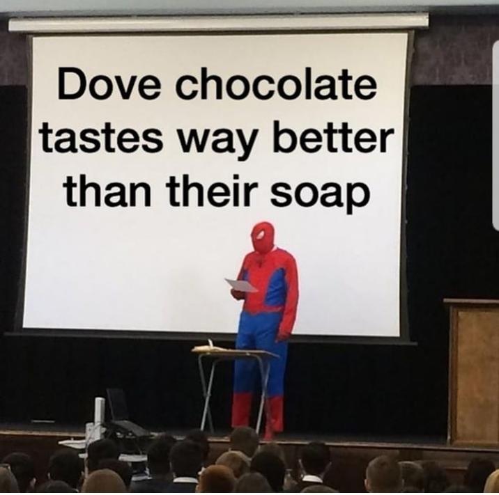 Dove chocolate tastes way better than their soap