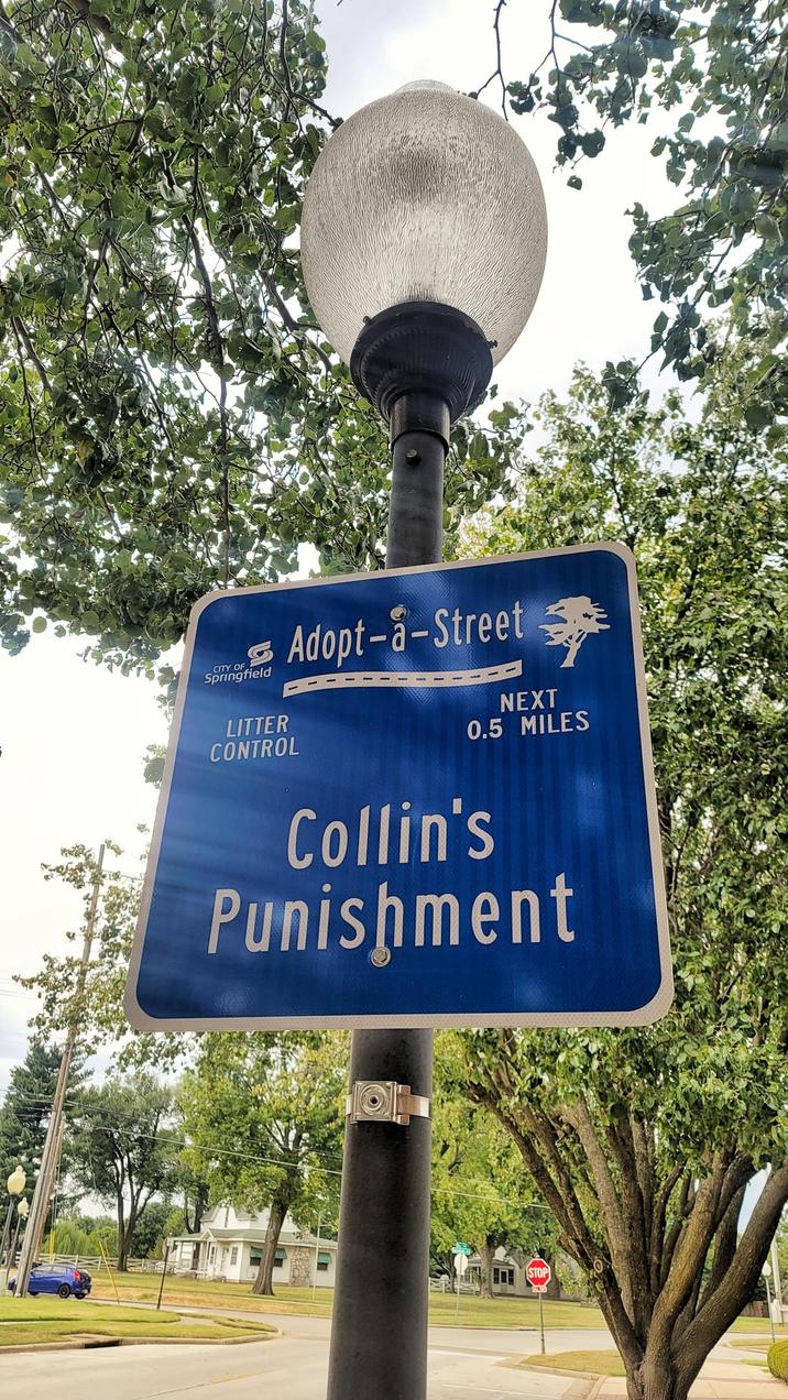 CITY OF Springfield LITTER CONTROL Adopt-a-Street NEXT 0.5 MILES Collin's Punishment STOP