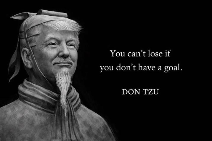 You can't lose if you don't have a goal. DON TZU