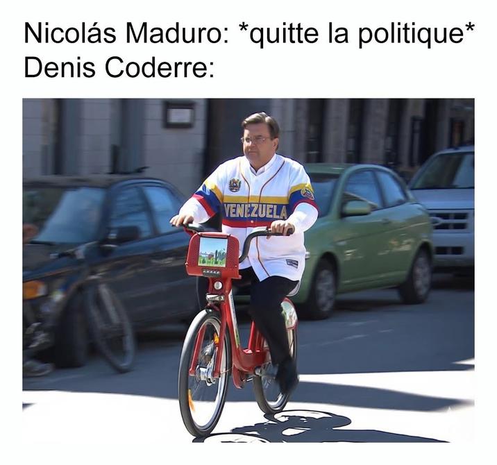 Denis Coderre remplace Nicolás Maduro comme président du Venezuela Nicolás Maduro: *quitte la politique* Denis Coderre: AMAGE VENEZUELA
