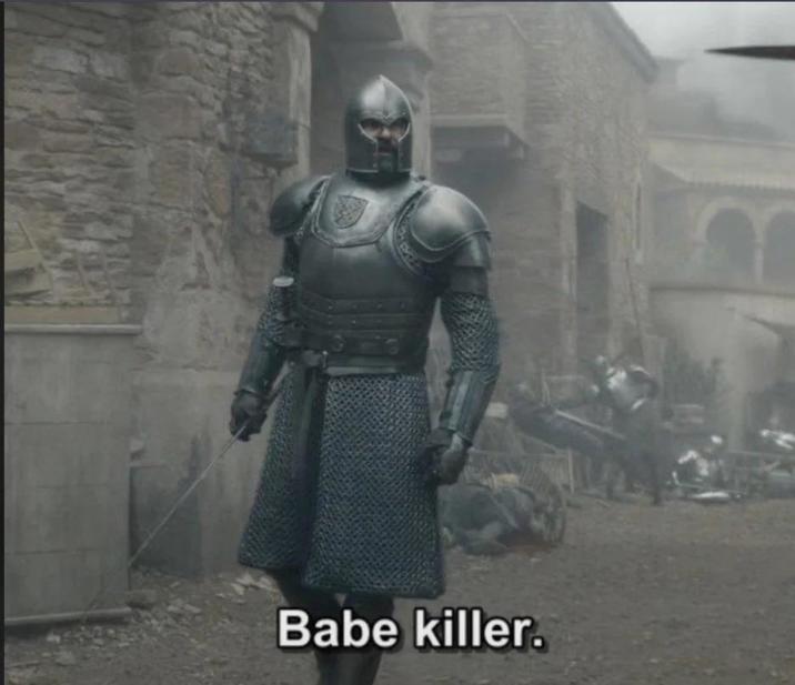 Babe killer.