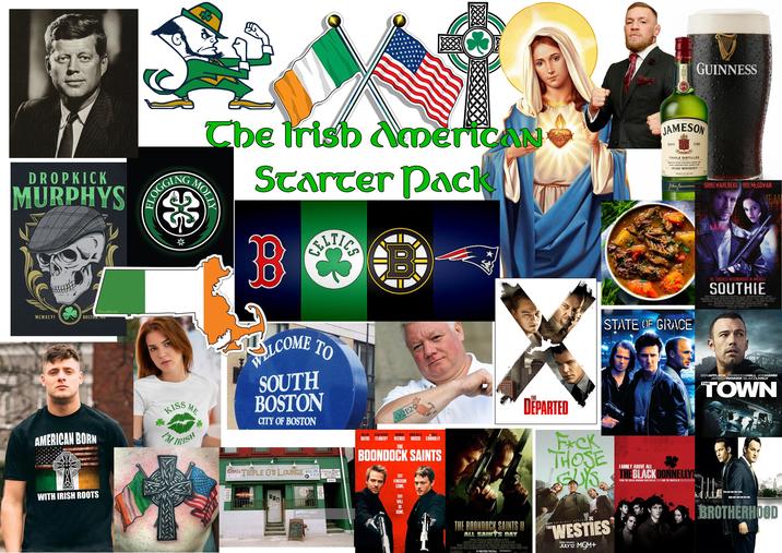 DROPKICK MURPHYS MCMXCVI Chowdaheadz BOSTON, MA FLOGGING 奶 GUINNESS * The Irish American MOLLY Starter Pack B BLCOME LCOME TO SOUTH BOSTON CITY OF BOSTON B 02129 6 JAMESON ESTR 1780 TRIPLE DISTILLED IRISH WHISKEY John Jameson STATE OF GRACE DONNIE WAHLBERG ROSE MCGOWAN RF WAR NEAN THE TOUGHEST NEIGHBORHOOD IN AMERICA SOUTHIE SAVE WORK REMAJA, WEEEAT SAAD NO BENAFFLECK REBECCAHALL JONHAMM JEREMYRENNER BLAKELIVELY "TOWN ME AMERICAN BORN * KISS WITH IRISH ROOTS MIRISH Coors LIGHTRIPLE O'S LOUNGE PLEASE DEMO COUBLE PARK ROLLING Lurury Rooms ROCK ULLAR MODERN FULLY PERRIONED 965-0005 LACENCY gettyimages Boston Globe PLEASE DOUBLE PARK WILLEM DAFOE SEAN PATRICK FLANERY NORMAN DAVID DELLA REEDUS ROCCO CONNOLLY THE BOONDOCK SAINTS THY KINGDOM COME. THY WILL BE DONE. DËPARTED F*CK THOSE YS FAMILY ABOVE ALL THE BLACK DONNELLYS FROM THE OSCAR-WINNING WRITERS OF CRASH AND THE WRITER OF MILLION DOLLAR BA THE BOONDOCK SAINTS II ALL SAINTS SDAY P RESTORANTE RESTATION NORFEN MEN AWAY WE W IN THEATERS THIS FALL MGM+ ORIGINAL SERIES THE WESTIES SERIES PREMIERE JULY 12 MGM+ The city has two soRS Daily soc can rai M BROTHERHOOD