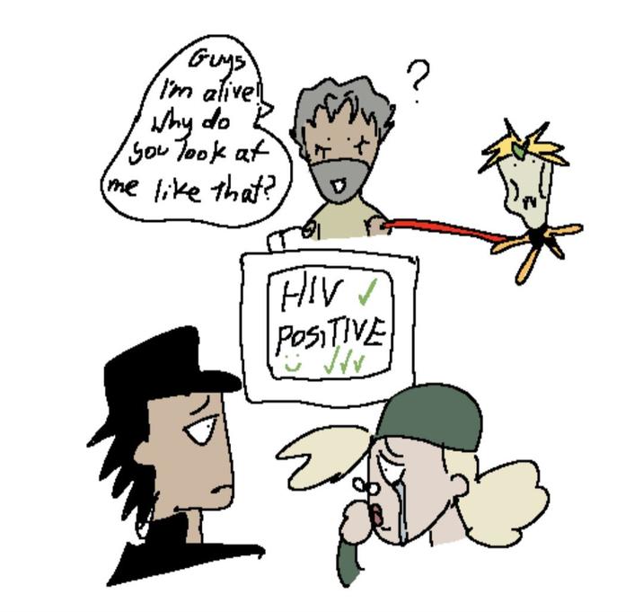 'Guys I'm alive! Why do you look at (me like that? HIV ✓ POSITIVE E