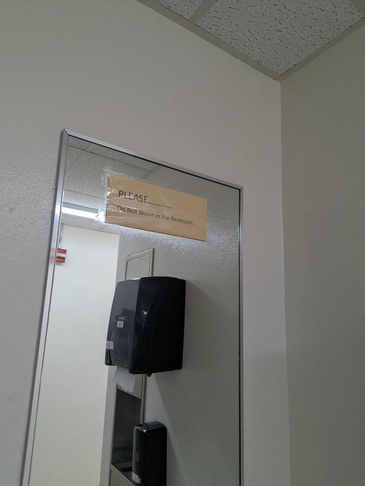 PLEASE............ Do Not Shave in the Restroom.