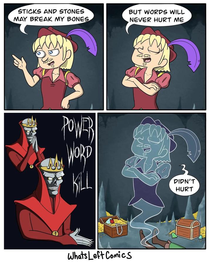 STICKS AND STONES MAY BREAK MY BONES BUT WORDS WILL NEVER HURT ME حمدالله POWER WORD KILL DIDN'T HURT Whats Left Comics