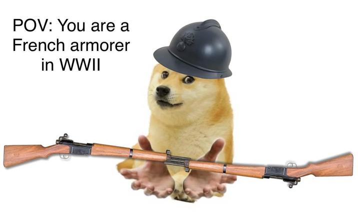 POV: You are a French armorer in WWII