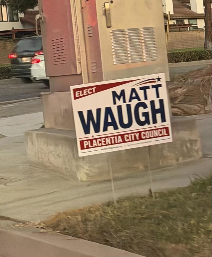 תה ELECT MATT WAUGH PLACENTIA CITY COUNCIL