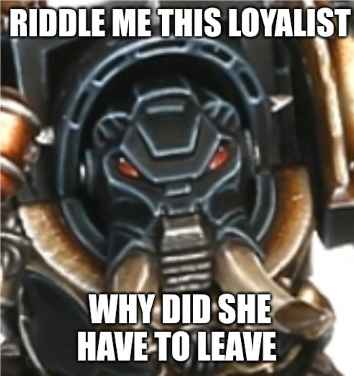 RIDDLE ME THIS LOYALIST WHY DID SHE HAVE TO LEAVE