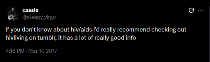 ... 99 cassie @sleepy virgo if you don't know about hiv/aids i'd really recommend checking out hivliving on tumblr, it has a lot of really good info 4:18 PM - Mar 17, 2017