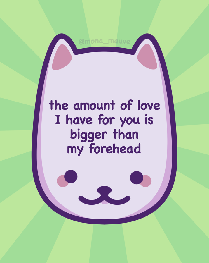 @mona_mauve the amount of love I have for you is bigger than my forehead