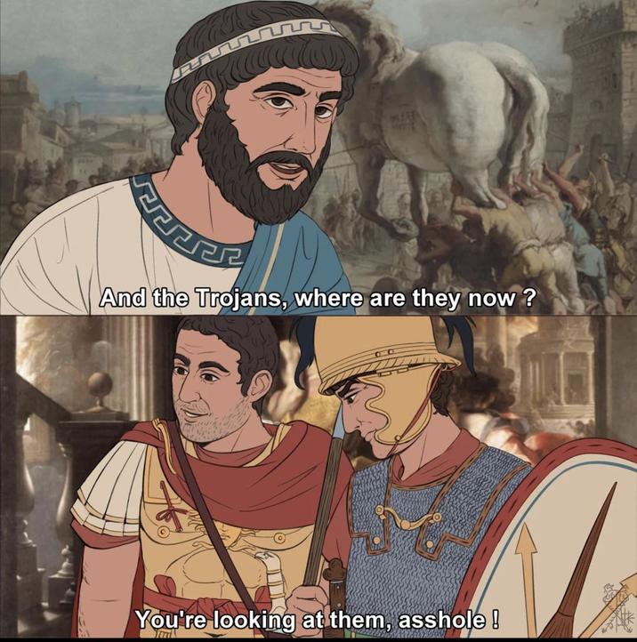 And the Trojans, where are they now? You're looking at them, a------!