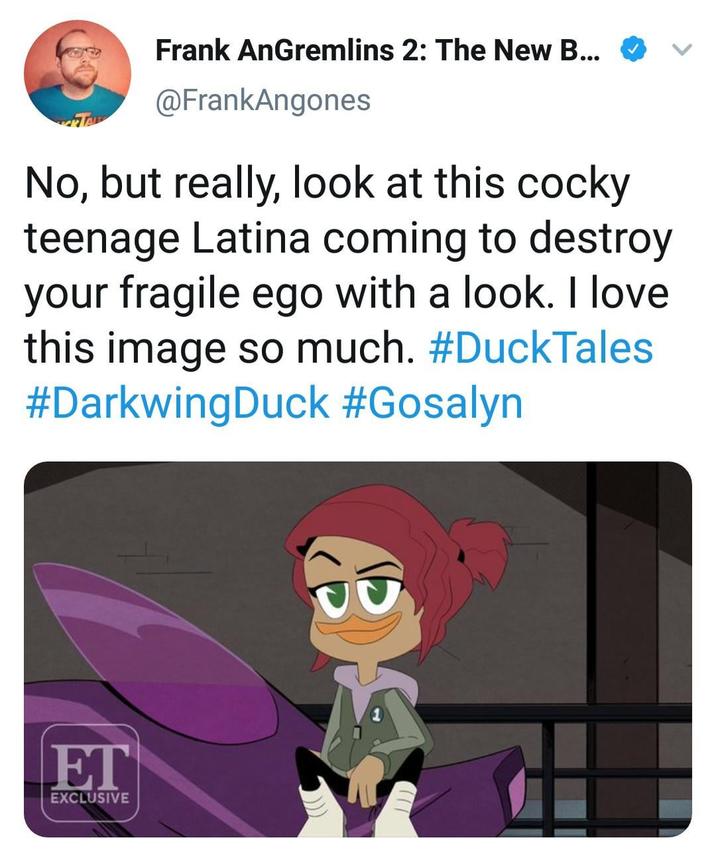 Frank AnGremlins 2: The New B... @FrankAngones No, but really, look at this cocky teenage Latina coming to destroy your fragile ego with a look. I love this image so much. #DuckTales #Darkwing Duck #Gosalyn ET EXCLUSIVE