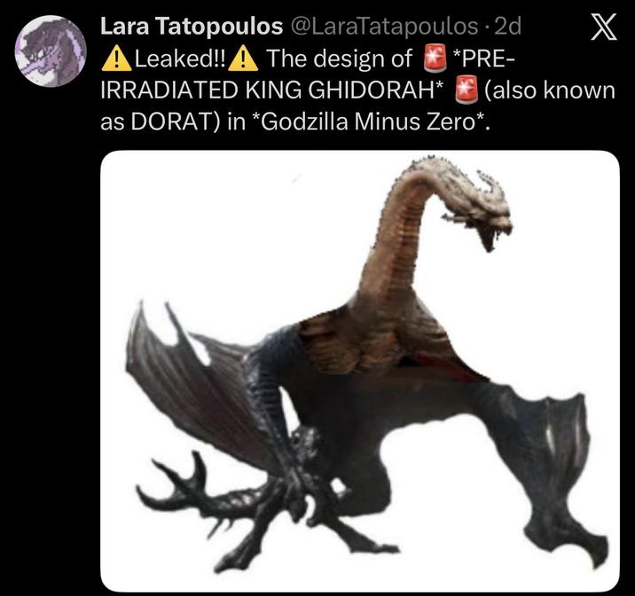 Lara Tatopoulos @LaraTatapoulos ⚫2d A Leaked!! The design of *PRE- IRRADIATED KING GHIDORAH* as DORAT) in *Godzilla Minus Zero*. X (also known