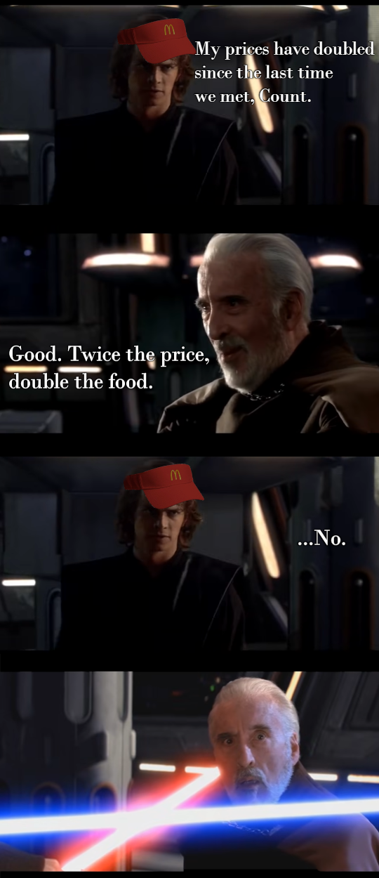 M My prices have doubled since the last time we met, Count. Good. Twice the price, double the food. M ...No.