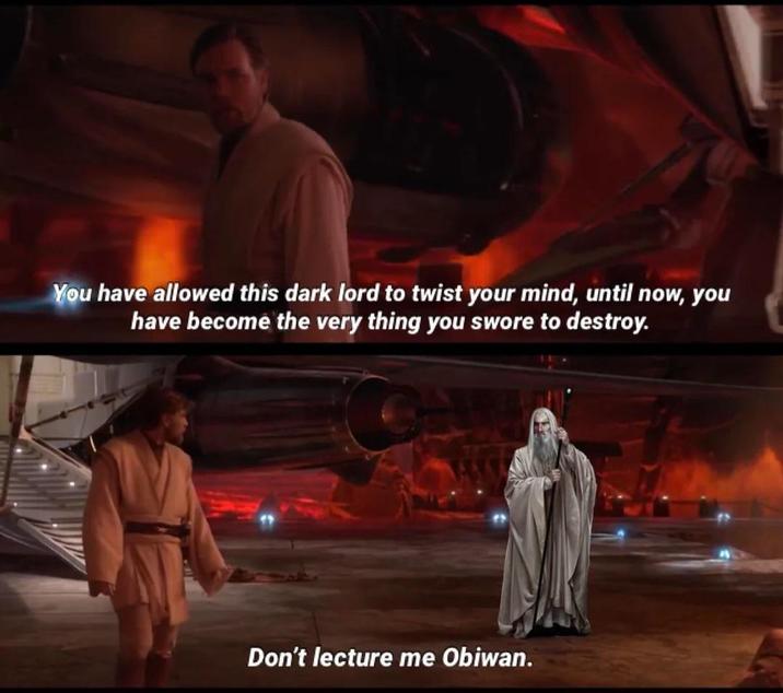 You have allowed this dark lord to twist your mind, until now, you have become the very thing you swore to destroy. Don't lecture me Obiwan.