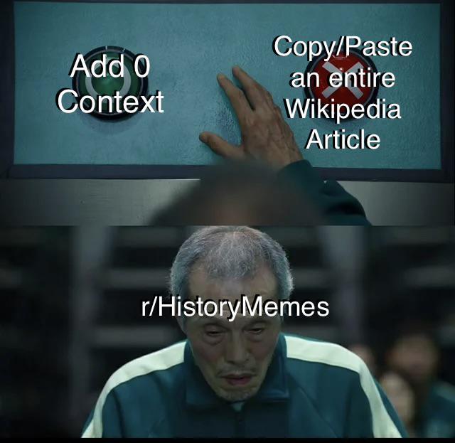 Add 0 Context Copy/Paste an entire Wikipedia Article r/HistoryMemes
