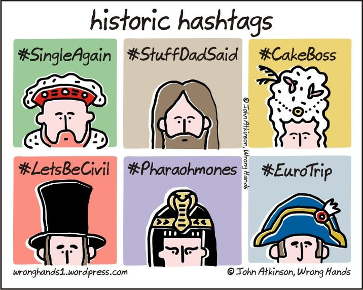 historic hashtags *SingleAgain #StuffDadSaid #CakeBoss John Atkinson, Wrong Hands ག #LetsBeCivil Pharaohmones #EuroTrip 194 wronghands1.wordpress.com John Atkinson, Wrong Hands